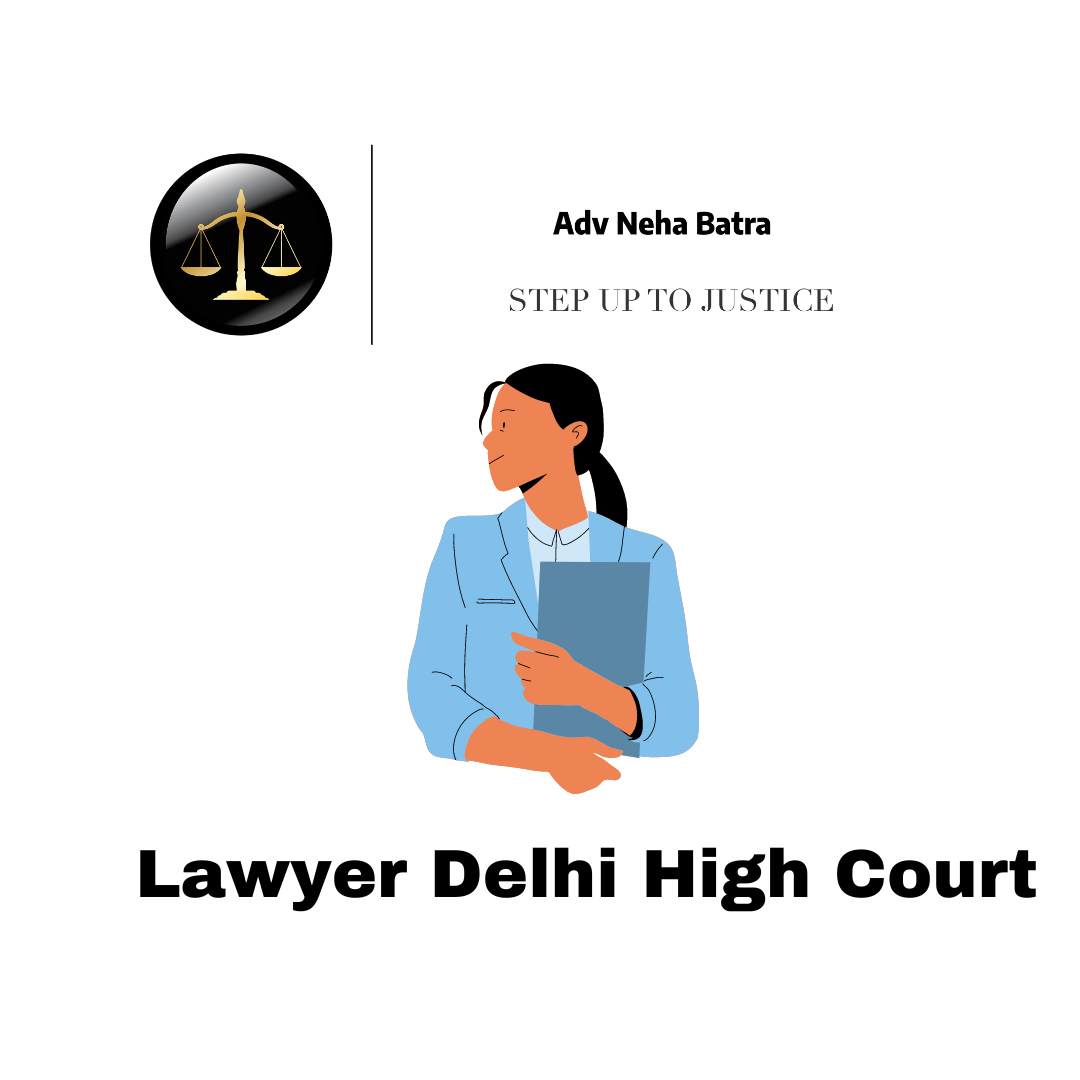 Best Lawyer in Delhi High Court
